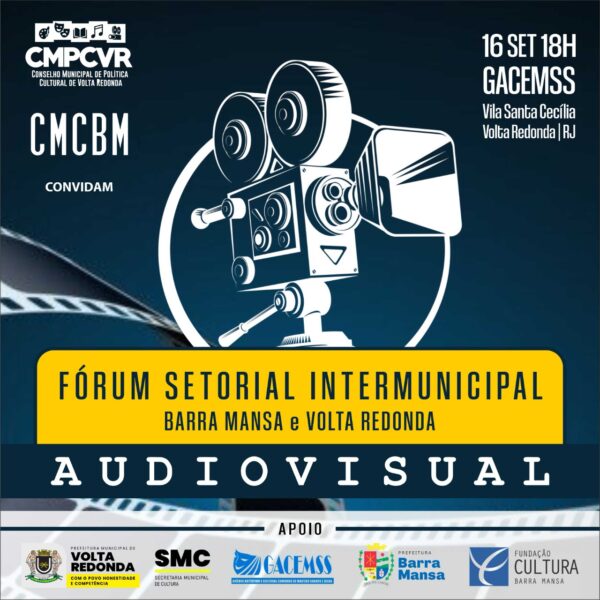 Barra Mansa e Volta Redonda realizam I Fórum Intermunicipal de Audiovisual – Barra Mansa