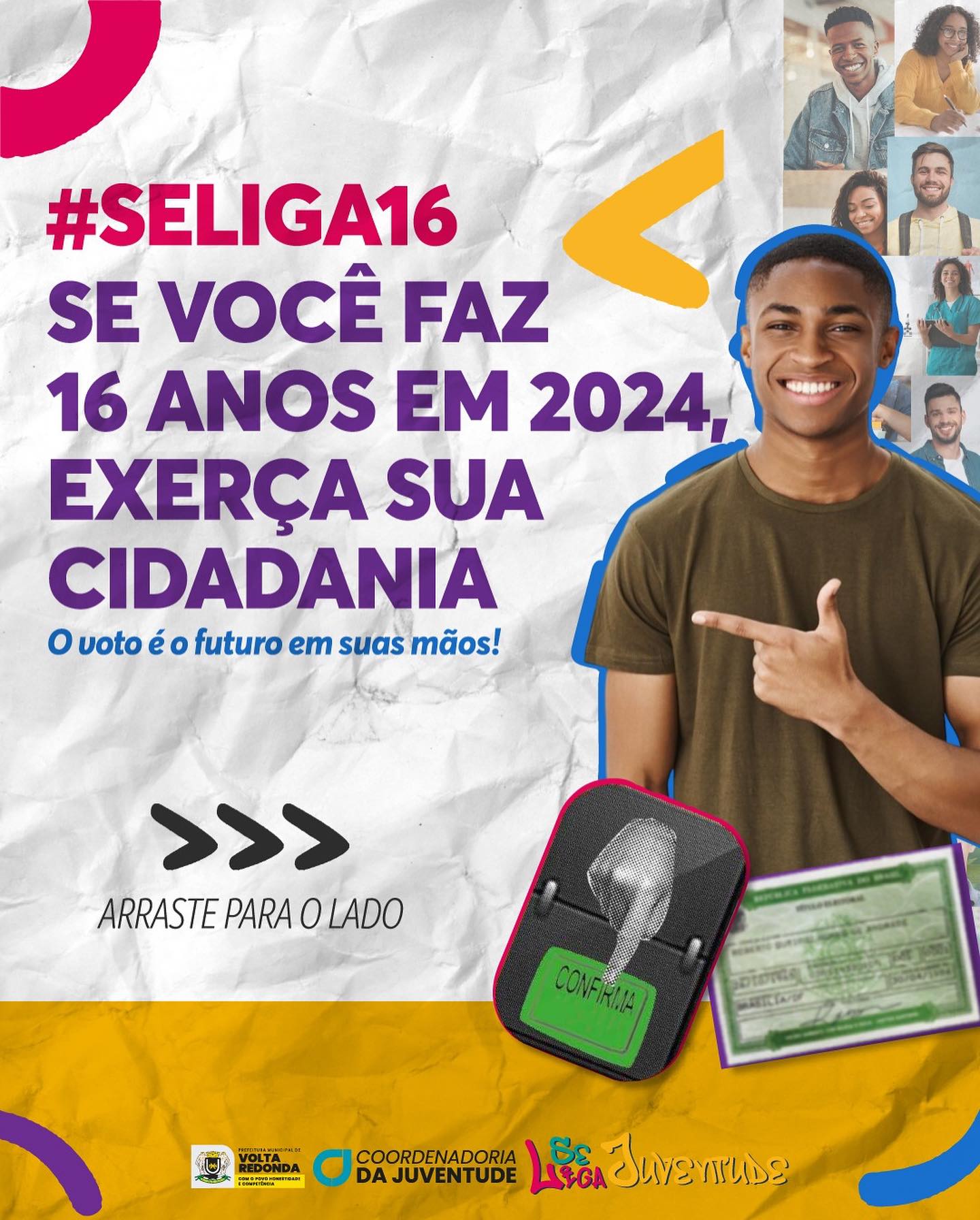 Coordenadoria da Juventude de Volta Redonda promove campanha “#SeLiga16”, de incentivo ao voto aos 16 anos