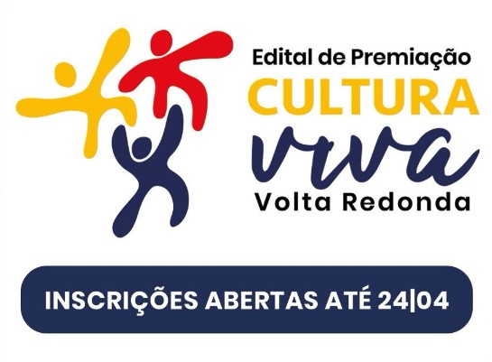 Volta Redonda: inscrições para o Edital de Premiação Cultura Viva prosseguem até o dia 24